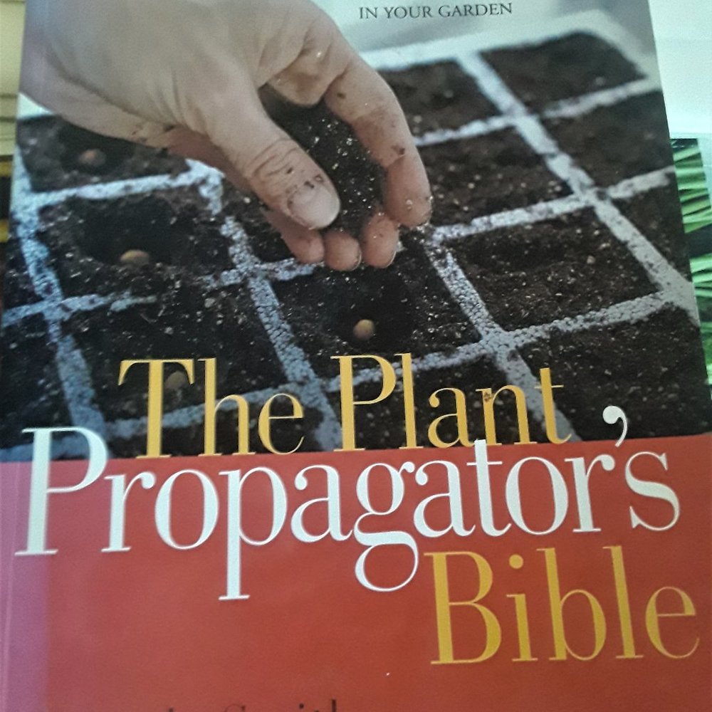 The Plant Propagator's Bible by Miranda Smith